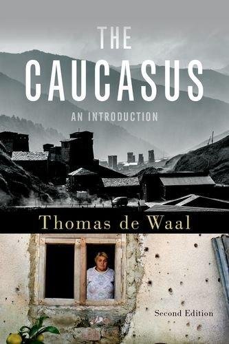 The Caucasus: An Introduction Thomas de Waal