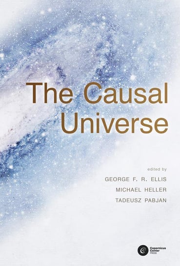 The Causal Universe Heller Michael, Pabjan Tadeusz