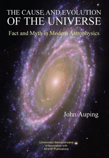 The Cause and Evolution of the Universe Auping John
