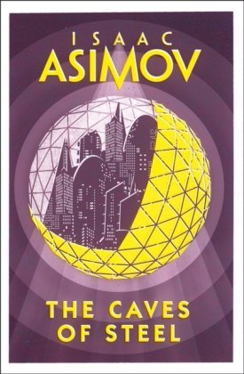 The Caves of Steel Asimov Isaac