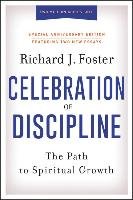 The Celebration Of Discipline, Special Anniversary Edition Foster Richard J.