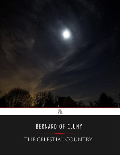 The Celestial Country Bernard of Cluny