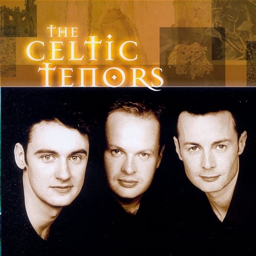 The Celtic Tenors The Celtic Tenors
