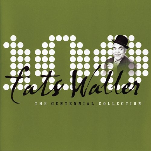 The Centennial Collection Fats Waller