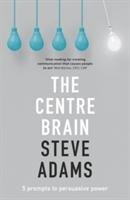The Centre Brain Adams Steve