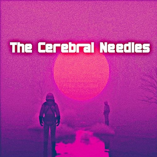 The Cerebral Needles Quinten Brady