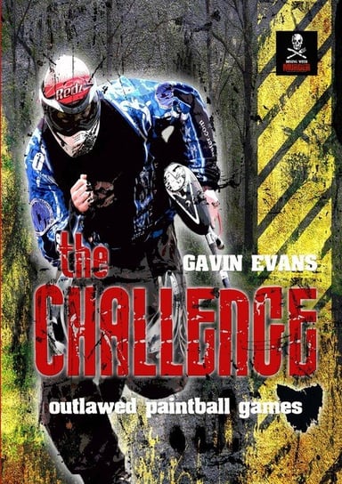 The Challenge - Outlawed Paintball Games Evans Gavin