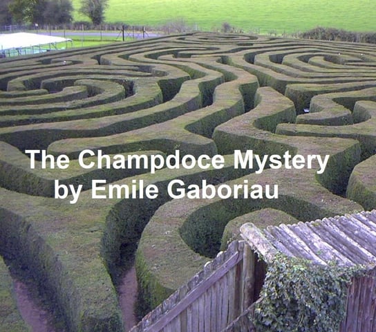 The Champdoce Mystery Emile Gaboriau