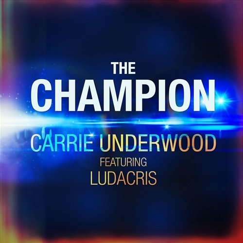 The Champion Carrie Underwood feat. Ludacris