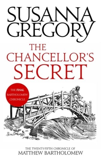 The Chancellor's Secret: The Twenty-Fifth Chronicle of Matthew Bartholomew Gregory Susanna