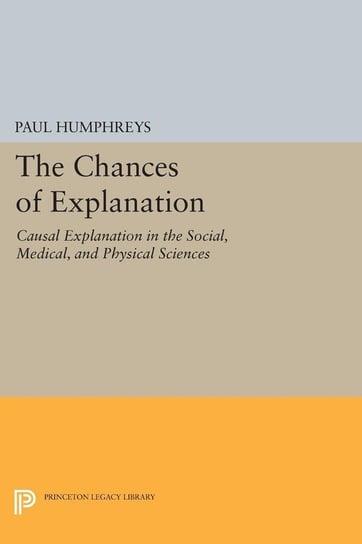 The Chances of Explanation Humphreys Paul