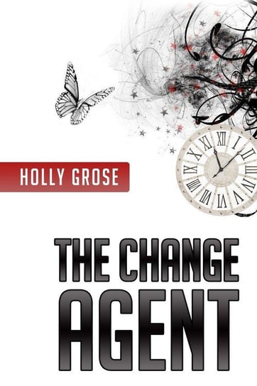 The Change Agent Grose Holly