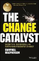 The Change Catalyst Macpherson Campbell