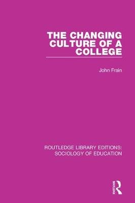 The Changing Culture of a College Taylor & Francis Ltd.