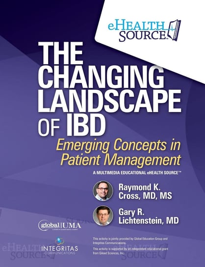 The Changing Landscape of IBD Raymond Cross, Gary Lichtenstein, MD