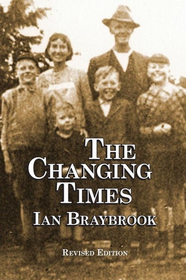 The Changing Times Braybrook Ian