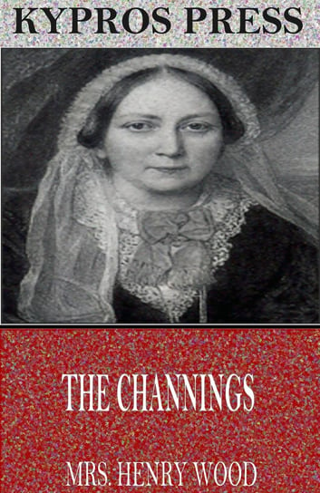 The Channings Mrs. Henry Wood