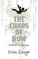 The Chaos of Now Lange Erin