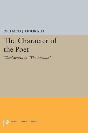 The Character of the Poet Onorato Richard J.
