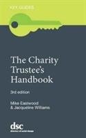 The Charity Trustee's Handbook Eastwood Mike, Williams Jacqueline