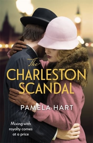 The Charleston Scandal. Escape into the glamorous world of the Jazz Age . . . Pamela Hart