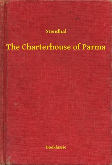 The Charterhouse of Parma Stendhal