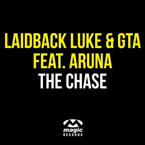 The Chase Laidback Luke & GTA feat. Aruna