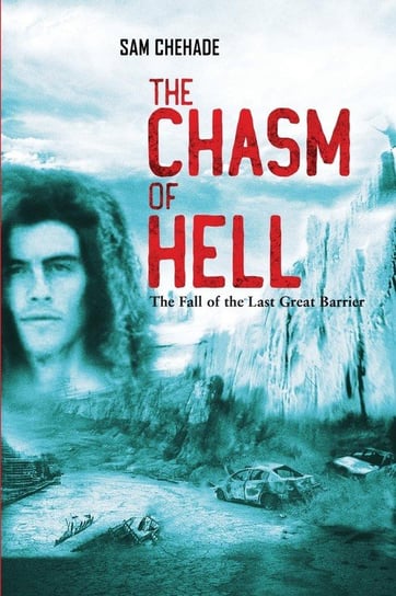 The Chasm of Hell Chehade Sam