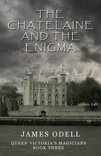 The Chatelaine and the Enigma Odell James