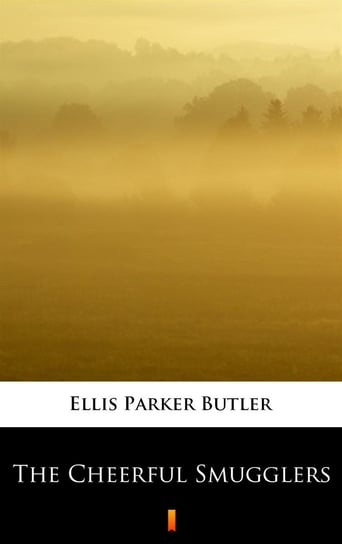 The Cheerful Smugglers Butler Ellis Parker