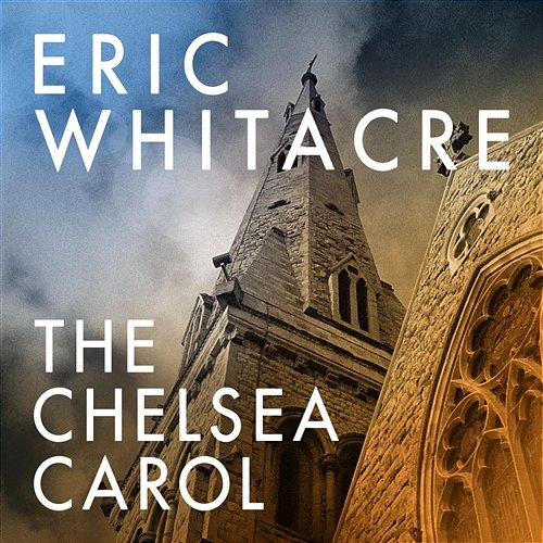 The Chelsea Carol Eric Whitacre