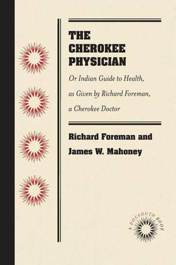 The Cherokee Physician Foreman Richard