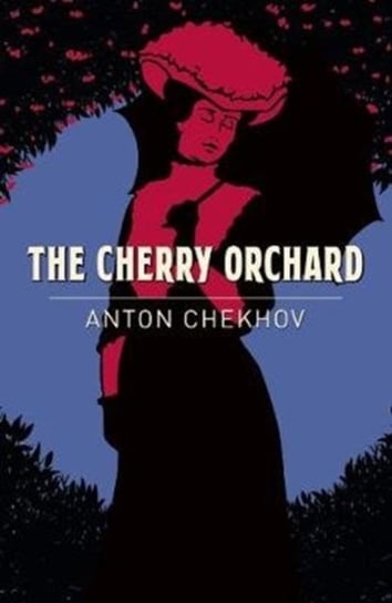 The Cherry Orchard Anton Tchekhov