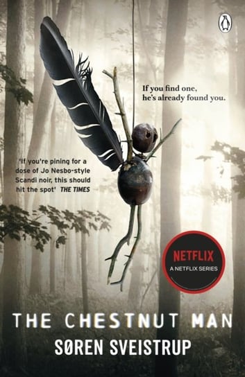 The Chestnut Man: The chilling and suspenseful thriller now a Top 10 Netflix series Soren Sveistrup