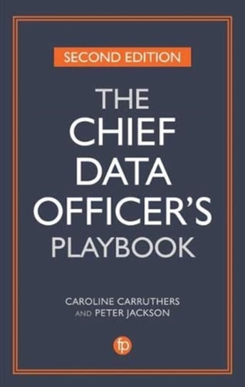 The Chief Data Officers Playbook Opracowanie zbiorowe