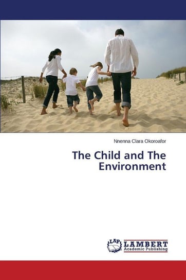 The Child and The Environment Okoroafor Nnenna Clara