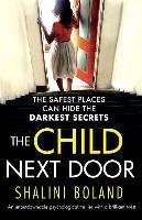 The Child Next Door: An Unputdownable Psychological Thriller with a Brilliant Twist Boland Shalini