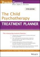 The Child Psychotherapy Treatment Planner Jongsma Arthur E., Mcinnis William P., Bruce Timothy J., Peterson Mark L.