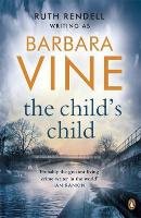 The Child's Child Vine Barbara