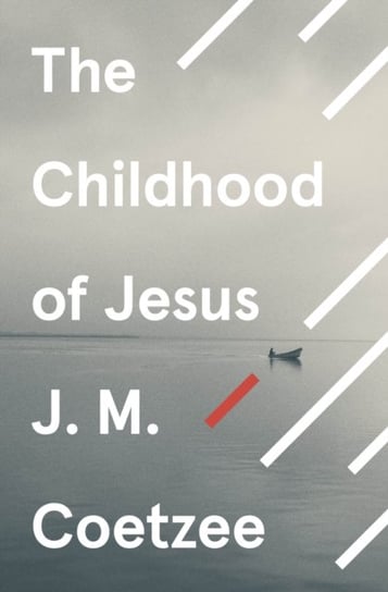 The Childhood of Jesus Coetzee J. M.