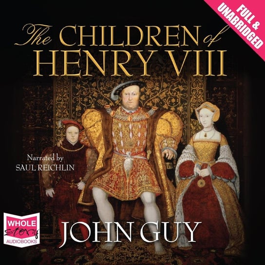 The Children of Henry VIII Guy John