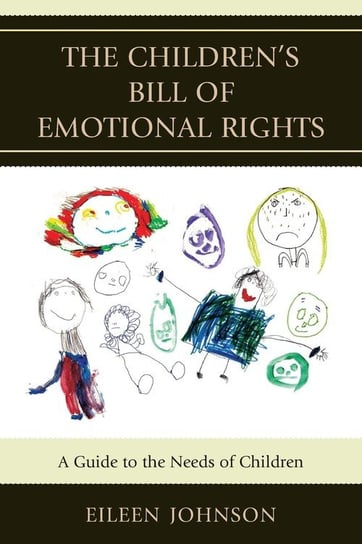 The Children's Bill of Emotional Rights Johnson Eileen