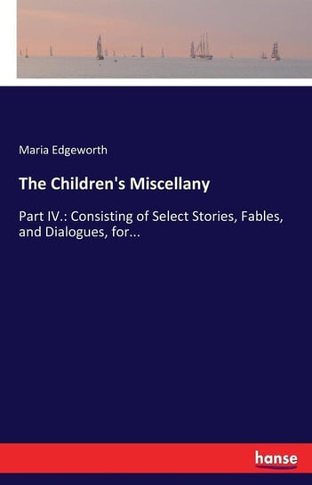 The Children's Miscellany Edgeworth Maria