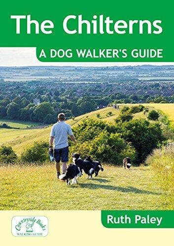 The Chilterns: A Dog Walker's Guide Paley Ruth