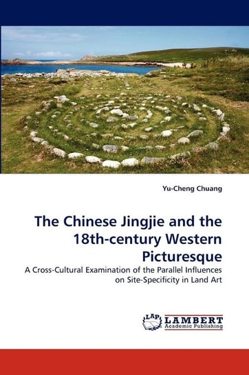 The Chinese Jingjie and the 18th-Century Western Picturesque Chuang Yu-Cheng