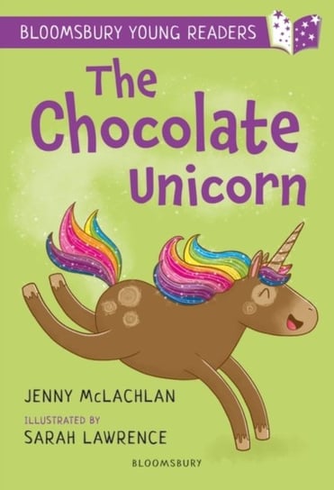 The Chocolate Unicorn: A Bloomsbury Young Reader: Lime Book Band McLachlan Jenny