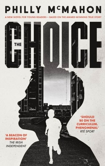 The Choice - for young readers Philly McMahon