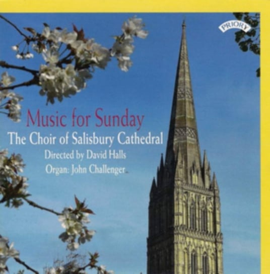 The Choir Of Salisbury Cathedral: Music For Sunday Priory