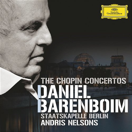 The Chopin Concertos Daniel Barenboim, Staatskapelle Berlin, Andris Nelsons