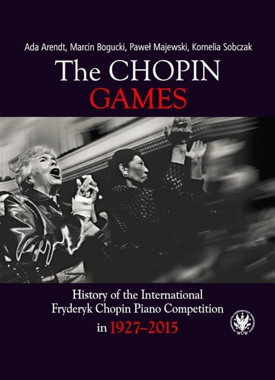 The Chopin Games Sobczak Kornelia, Majewski Paweł, Bogucki Marcin, Arendt Ada